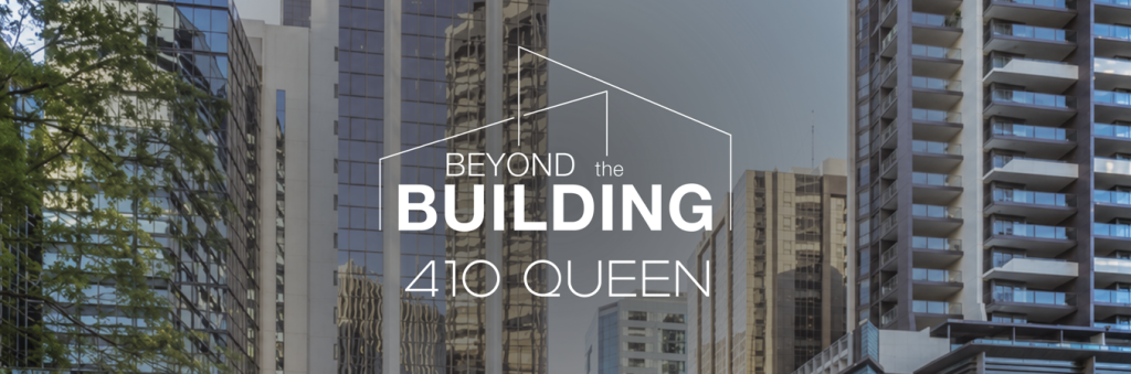 410 Queen Street: Built on Legacy, Positioned for What’s Next